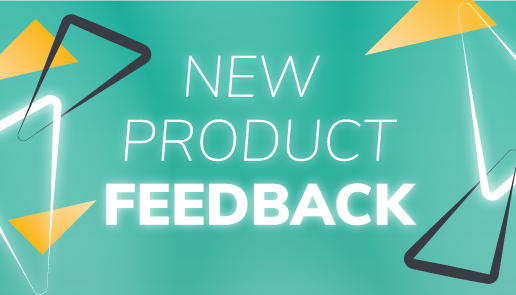 graphic that says 'new product feedback'